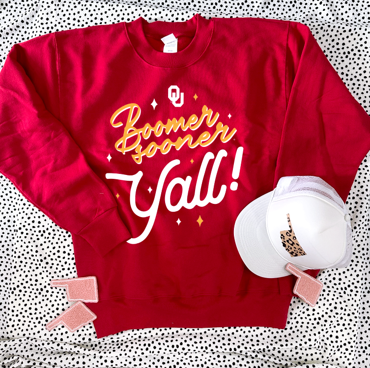 UNIV of OK 2023: Boomer Sooner Y'all (SWEATSHIRT)