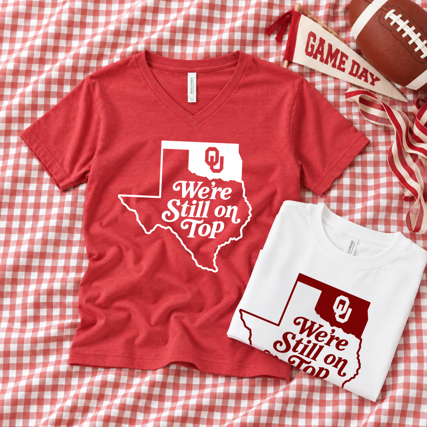 *SPECIAL EDITION* "We're Still on Top" OU vs. TX 2026 (BELLA CANVAS VNECK or CREW NECK)