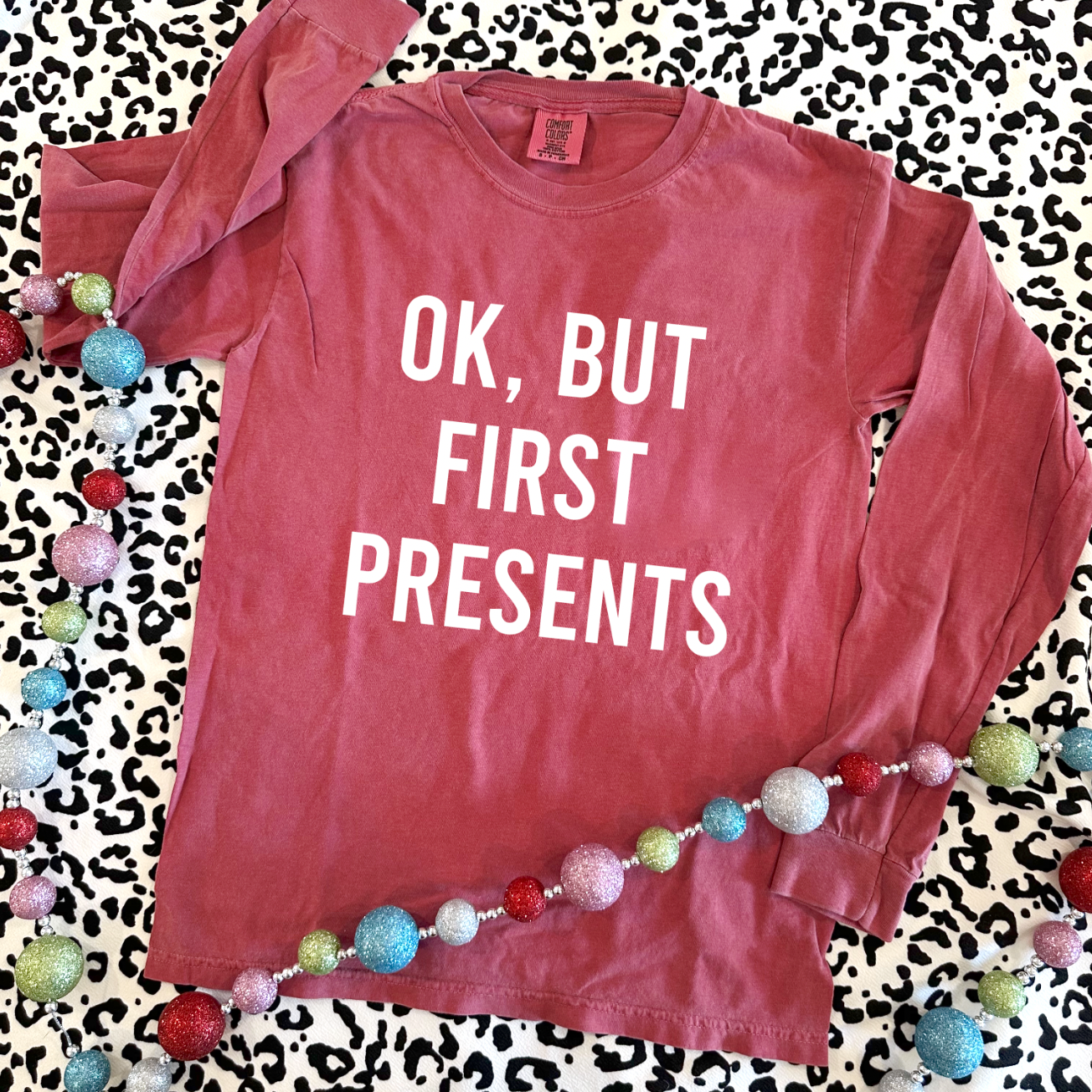 CHRISTMAS 2023: OK, But First Presents - LONGSLEEVE