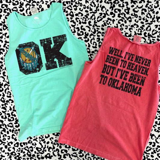 OKLAHOMA: I've Never Been To Heaven "OK" (COMFORT COLORS TANK)