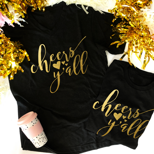 BLACK FRIDAY 2023: Cheers Y'all! *GOLD FOIL PRINT* (BASIC VNECK or CREW NECK)
