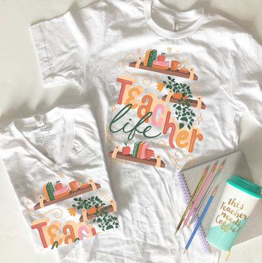 TEACHER APPRECIATION 2022: Teacher Life (CREW NECK or VNECK)