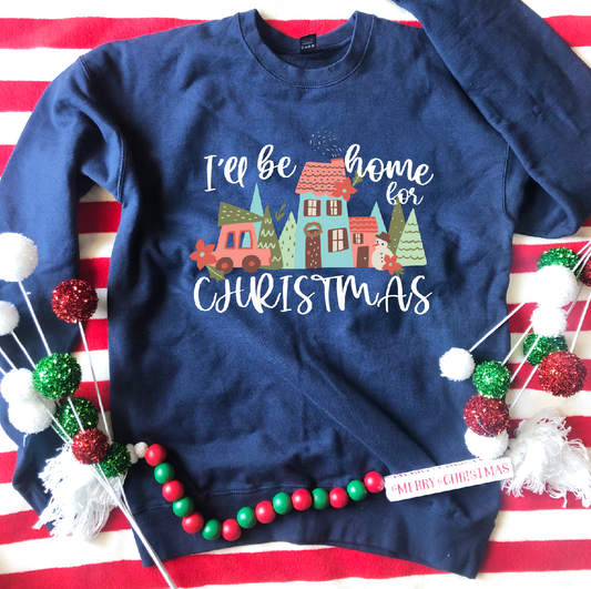 BLACK FRIDAY 2023: I'll be home for Christmas (SWEATSHIRT)
