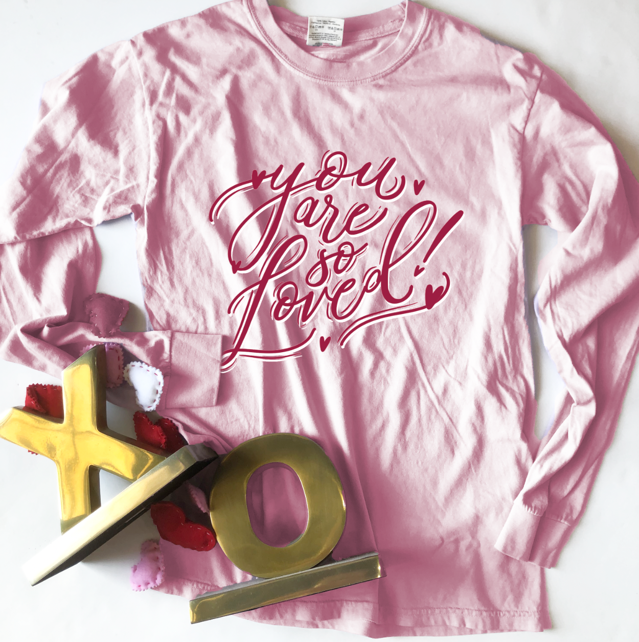 VALENTINE'S DAY: You Are So Loved (LONGSLEEVE)