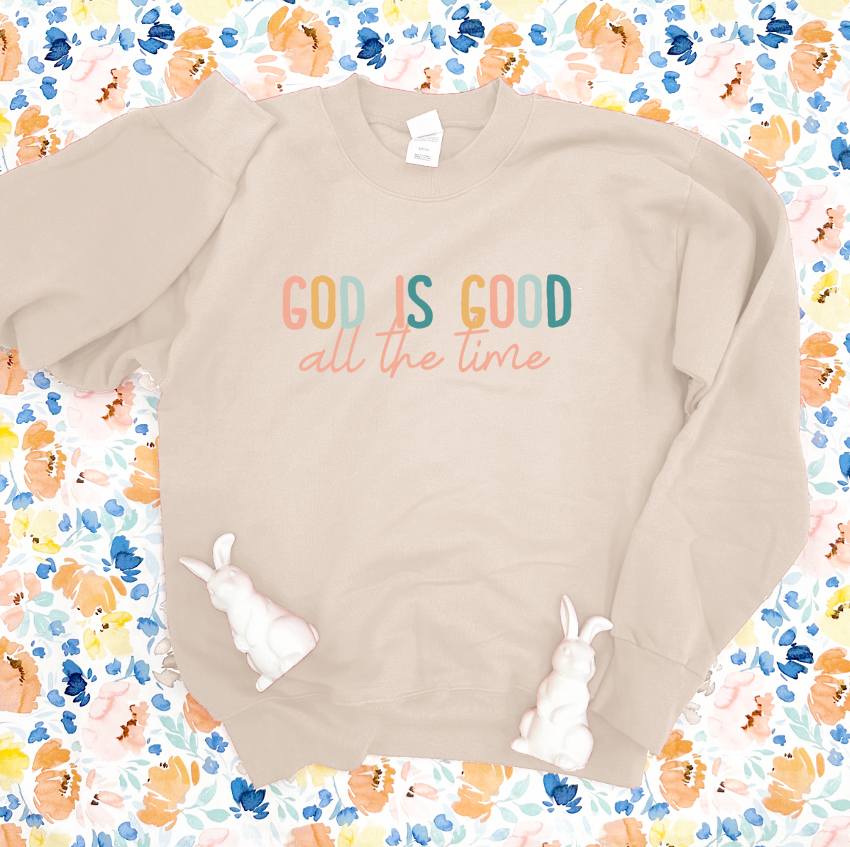 EASTER 2023: God Is Good All The Time (SWEATSHIRT)