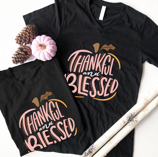 THANKSGIVING: Thankful and Blessed (VNECK or CREW NECK)